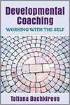 DEVELOPMENTAL COACHING: WORKING WITH THE SELF