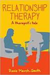 RELATIONSHIP THERAPY: A THERAPIST'S TALE