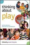 THINKING ABOUT PLAY: DEVELOPING A REFLECTIVE APPROACH