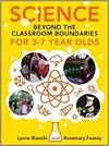 SCIENCE BEYOND THE CLASSROOM BOUNDARIES FOR 3-7 YEAR OLDS