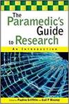 THE PARAMEDIC'S GUIDE TO RESEARCH: AN INTRODUCTION