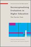 RECONCEPTUALISING EVALUATION IN HIGHER EDUCATION: THE PRACTICE TURN