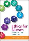 ETHICS FOR NURSES: THEORY AND PRACTICE