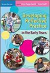 DEVELOPING REFLECTIVE PRACTICE IN THE EARLY YEARS