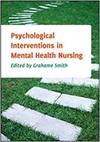 PSYCHOLOGICAL INTERVENTIONS IN MENTAL HEALTH NURSING