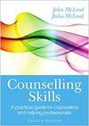 COUNSELLING SKILLS: A PRACTICAL GUIDE FOR COUNSELLORS AND HELPING PROFESSIONALS