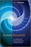 ACTION RESEARCH: THE CHALLENGES OF UNDERSTANDING AND CHANGING PRACTICE