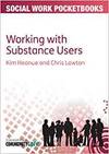 WORKING WITH SUBSTANCE USERS