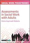 ASSESSMENTS IN SOCIAL WORK WITH ADULTS