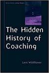 THE HIDDEN HISTORY OF COACHING