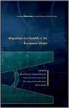 MIGRATION AND HEALTH IN THE EUROPEAN UNION