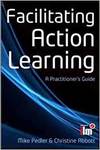 FACILITATING ACTION LEARNING: A PRACTITIONER'S GUIDE