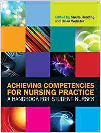 ACHIEVING COMPETENCIES FOR NURSING PRACTICE: A HANDBOOK FOR STUDENT NURSES