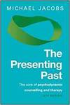 THE PRESENTING PAST: THE CORE OF PSYCHODYNAMIC COUNSELLING AND THERAPY