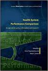 HEALTH SYSTEM PERFORMANCE COMPARISON: AN AGENDA FOR POLICY, INFORMATION AND RESEARCH