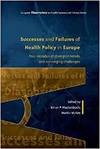 SUCCESSES AND FAILURES OF HEALTH POLICY IN EUROPE: FOUR DECADES OF DIVERGENT TRENDS AND CONVERGING C