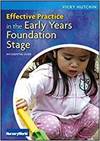 EFFECTIVE PRACTICE IN THE EYFS: AN ESSENTIAL GUIDE