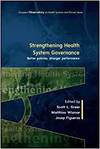 STRENGTHENING HEALTH SYSTEM GOVERNANCE: BETTER POLICIES, STRONGER PERFORMANCE