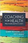 COACHING FOR HEALTH: WHY IT WORKS AND HOW TO DO IT