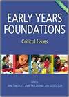 EARLY YEARS FOUNDATIONS: CRITICAL ISSUES