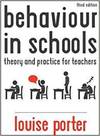 BEHAVIOUR IN SCHOOLS: THEORY AND PRACTICE FOR TEACHERS