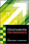 CLINICAL LEADERSHIP FOR PARAMEDICS