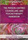THE PERSON-CENTRED COUNSELLING AND PSYCHOTHERAPY HANDBOOK: ORIGINS, DEVELOPMENTS AND CURRENT APPLICA