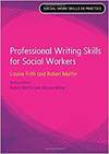 PROFESSIONAL WRITING SKILLS FOR SOCIAL WORKERS
