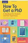 HOW TO GET A PHD: A HANDBOOK FOR STUDENTS AND THEIR SUPERVISORS