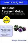 THE GOOD RESEARCH GUIDE: FOR SMALL-SCALE SOCIAL RESEARCH PROJECTS