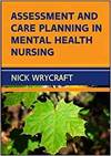 ASSESSMENT AND CARE PLANNING IN MENTAL HEALTH NURSING