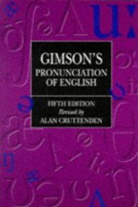 GIMSON'S PRONUNCIATION OF ENGLISH/ARNOEDW EDW