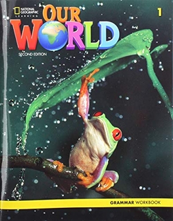 Our World 2e AmE Level 1 Grammar Workbook