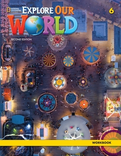 Explore Our World 2e Level 6 Workbook