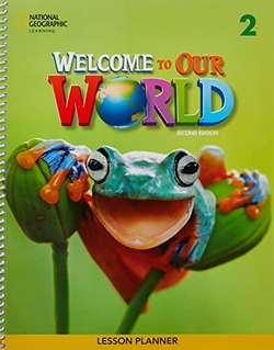 Welcome to Our World 2e Level 2 AmE Lesson Planner