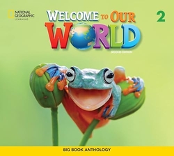 Welcome to Our World 2e Level 2 AmE Big Book Anthology