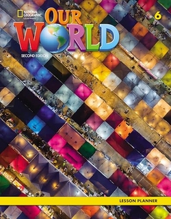 Our World 2e AmE Level 6 Lesson Planner