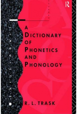 A Dictionary of Phonetics and Phonology
