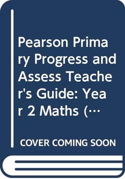 PEARSON PRIMARY PROGRESS AND ASSESS TEACHER'S GUIDE: YEAR 2