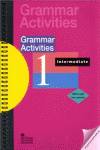 GRAMMAR ACTIVITIES 1.INTERMEDIATE