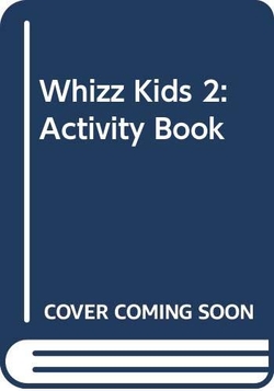 WHIZZ KIDS 2.ACTIVITY HEI