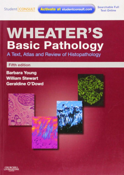 Wheater's Basic Pathology: A Text, Atlas and Review of Histopathology