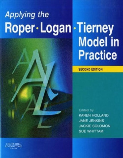 Applying the Roper-Logan-Tierney Model in Practice