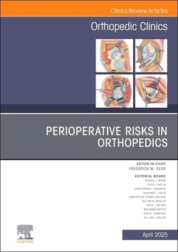 PERIOPERATIVE RISKS IN ORTHOPEDICS CLINICS VOL.56-2