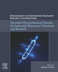 Microbial Electrochemical Systems for Industrial Wastewater Treatment and Resear