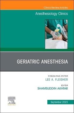 GERIATRIC ANESTHESIA VOLUME 41-3