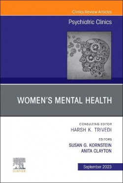 WOMENS MENTAL HEALTH ISSUE PSYCHIATRIC CLINICS VOL.46-3