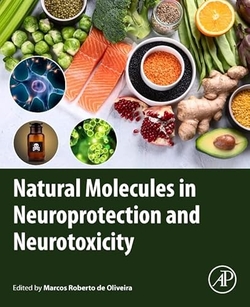 NATURAL MOLECULES IN NEUROPROTECTION AND NEUROTIXICITY