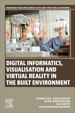 Digital Informatics, Visualisation and Virtual Reality in the Built Environment