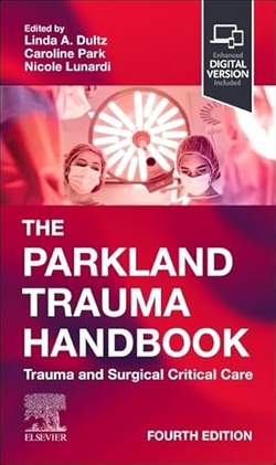 The parkland trauma handbook:trauma and surgical critical